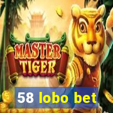 58 lobo bet